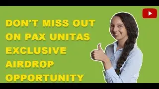 How to  Participate in Pax Unitas Exclusive Airdrop