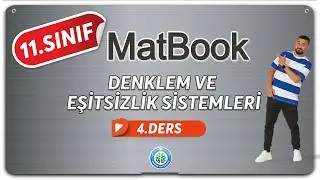 Denklem ve Eşitsizlik Sistemleri 4 | Eşitsizlikler # 3 | 11.SINIF MATEMATİK MatBook