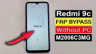 Redmi 9c Frp Bypass | Redmi 9c (M2006C3MG) Google Account Bypass Xiaomi Miui 12 (Without Pc)