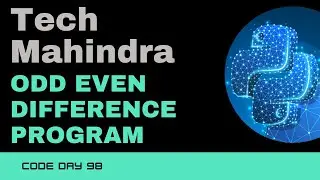 Code 98:  Tech Mahindra - Odd Even Difference Program | Tech Mahindra Coding | 365 Days of Code