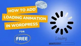 How to Add WordPress Animated Preloader | Custom Loading Animation | Free Plugin | Tutorial 2024