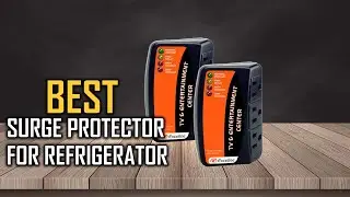 Top 5 Best Surge Protectors for Refrigerator [Review] - Electronic Surge/Voltage Protector [2024]