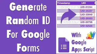 GAS-012 Generate a Random ID for Google Forms with Apps Script