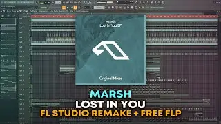 Marsh - Lost In You [FL Studio Remake + FREE FLP]