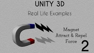 Unity 5 - Magnet Tutorial : Attract and Repel Force - Part 2