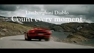 Lamborghini Diablo | Count Every Moment | 4K