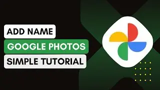 How To Add Name In Google Photos !