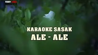 LAGU LOMBOK KARAOKE ALE ALE VERSI POP 