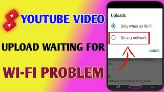 YouTube Videos Upload Waiting For Wi-Fi Problem // YouTube Not Uploading Video