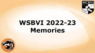 WSBVI 2022-23 School Year Memories