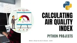 Calculating Air Quality Index using Python | Python Projects