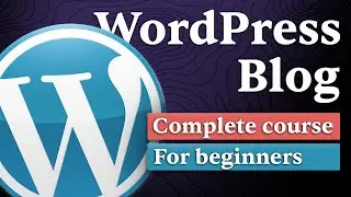 How To Make A WordPress Website For Beginners In 2024 (Full Course)