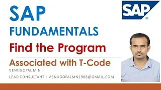 SAP Basics | Find the Program Associated with T-Code | VENUGOPAL M N | iLearn SAP with VENU