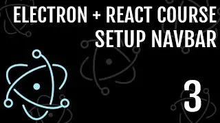 Electron Course #3 | Building a Responsive Navbar with React Router in Electron