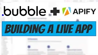 Bubble.io Training For Beginners: How To Build A Real Web App Using Bubble.io And Apify in 2022