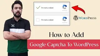 How To Add Google CAPTCHA in WordPress Website | Add CAPTCHA to WP Forms in WordPress