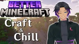【Minecraft】Let's Just Chill