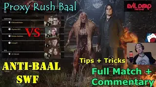 [High Level Match] Proxy Rush BAAL VS Anti-Baal SWF | Evil Dead: The Game