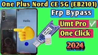One plus nord ce 5g (eb2101) frp bypass umt one click ✅