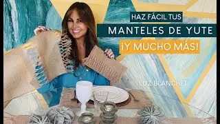 MANTELES DE YUTE O ARPILLERA Y MÁS, FÁCILES DE HACER / LUZ BLANCHET