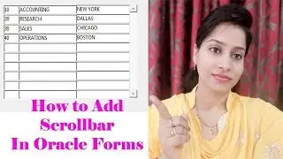 How to Add Scrollbar in Oracle Forms