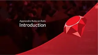 Apprendre Ruby on Rails (1/30) : Introduction