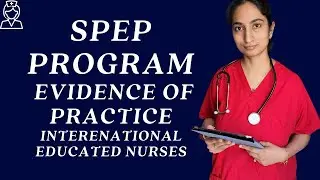 SPEP Program to Complete Evidence of Practice Condition CNO | International Educated Nurses