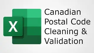 Canadian Postal Code Data Validation and Cleanup in Excel