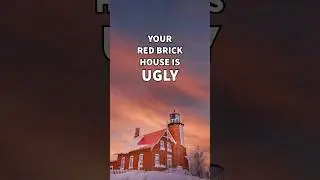 Your red brick house is ugly, and here’s how you can fix it! 