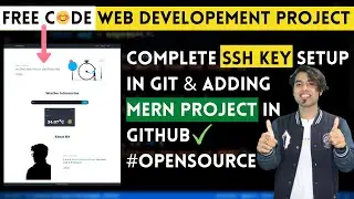 🔴 Complete Git SSH Setup | Add MERN Project in GitHub Using SSH Key | Free Source Code #OpenSource 🙌