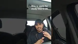 how to apply for study Visa for UK part 1