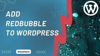 How to Add Redbubble Store to WordPress Website