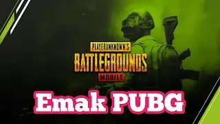 PUBGM - Emak PUBG