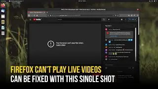 Playing Videos in Firefox Ubuntu Issue | Fix Your Browser Cant Play This Video on Linux