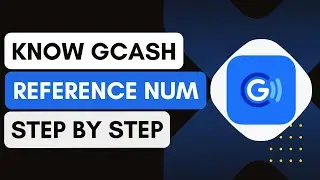 How To Know Your GCash Reference Number - Full Guide (2024) !