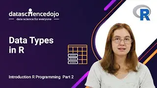 Data Types in R - Introduction to R Programming - Part 2