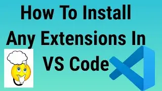 How To Install Extension in Visual Studio Code | Install any Extension in Your vs Code