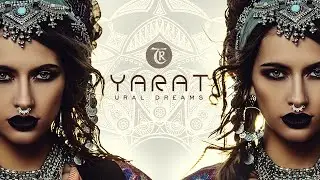 Yarat - Ural Dreams (Deep Mix)