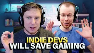 Indie Devs Will Save Gaming | Level With Me Ep. 32
