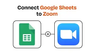 How to connect Google Sheets to Zoom - Easy Integration