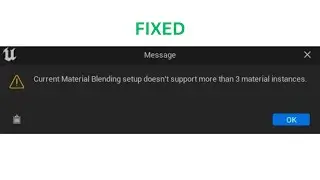 FIX Current Material Blending Setup Doesn't Support More Than 3 Material Instances (UE 5.4)