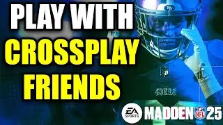 How To Invite & Play With Cross Platform Friends In Madden NFL 25