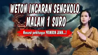 WETON INCARAN SENGKOLO MALAM 1 SURO 2024 MENURUT PERHITUNGAN PRIMBON JAWA