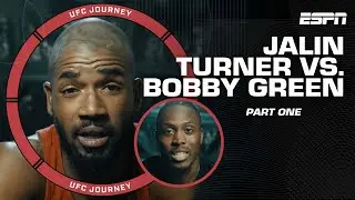 UFC Journey: Jalin Turner vs. Bobby Green [PART 1] | ESPN MMA