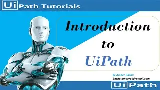 UiPath Tutorial Day 1 : Introduction to UiPath