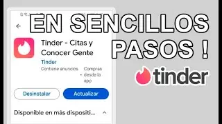 COMO ACTUALIZAR TINDER EN CELULAR ANDROID