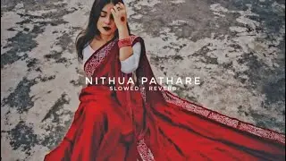 nithua pathare// fazlur rahman b. ♡[ slowed + reverb ] whosane