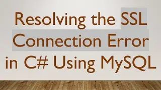 Resolving the SSL Connection Error in C- Using MySQL