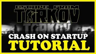 Escape From Tarkov – How to Fix Crash on Startup – Complete Tutorial 2022