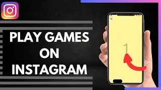 How To Play Games On Instagram